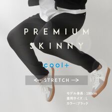NEW プレミアムスキニーパンツCOOL 【ストレッチプラス／接触冷感／洗濯機OK】