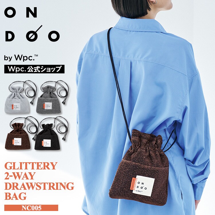 Wpc.】バッグ ONDOO ラメ2way巾着バッグ ミニバッグ 内ポケット付き